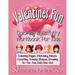 Valentines Fun Activity Book for Kids Pre-K: A Cute Workbook With 80 Learning Games, Counting, Tracing, Coloring, Mazes, Matching and More!