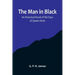 The Man in Black: An Historical Novel of the Days of Queen Anne