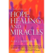 A True Story of Hope, Healing & Miracles