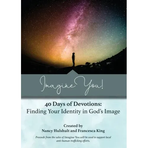 Imagine You! 40 Days of Devotions: Finding Your Identity in God's Image