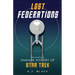 Lost Federations: The Unofficial Unmade History of Star Trek