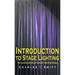 Introduction to Stage Lighting: The Fundamentals of Theatre Lighting Design