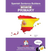 Spanish Sentence Builders - A Lexicogrammar approach: Spanish Sentence Builders - Primary