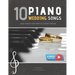 10 Piano Weddings Songs: Easy songs for Piano & Church Organ - for an low level performer, church musicians, organists, students, children, tee