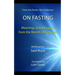 On Fasting: Meanings and Messages from the Month of Ramadan
