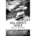 All About Agile: Agile Management Made Easy!