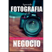 Aprende Fotografía y su Negocio: Lo que otros Fotógrafos no te quieren decir.
