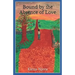 Bound by the Absence of Love