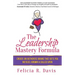 The Leadership Mastery Formula: Create an Authentic Brand that Gets You Noticed, Known & Called Upon