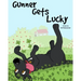 Gunner Gets Lucky