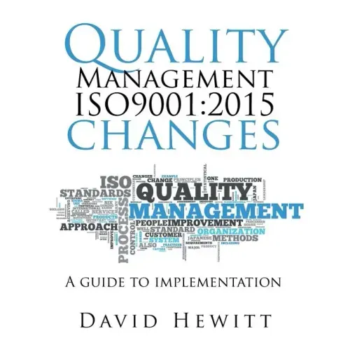 Quality Management ISO9001: 2015 changes: Quality Management ISO9001:2015 changes