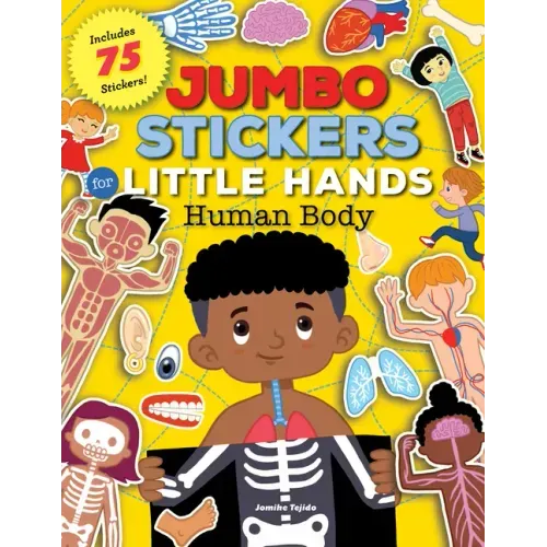 Jumbo Stickers for Little Hands: Human Body: Includes 75 Stickers