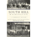 South Hill, Washington: A Community History