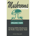 Mushroom Cultivation: Growing Edible Mushrooms for Profit: Crop Cycle, Yield