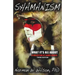 Shamanism - What It's All About