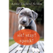 Sit! Stay! Speak!