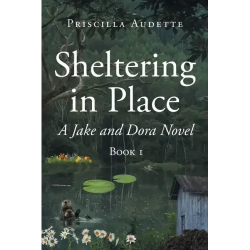 Sheltering in Place: A Jake and Dora Novel
