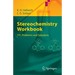 Stereochemistry - Workbook: 191 Problems and Solutions
