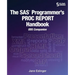 The SAS Programmer's PROC REPORT Handbook: ODS Companion