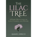 The Lilac Tree: A Rabbi's Reflections on Love, Courage, and History