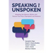 Speaking the Unspoken: Breaking the Silence, Myths, and Taboos That Hurt Therapists and Patients