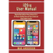 iOS 14 User Manual: Step-by-Step Guide on How to Master iOS 14 for iPhones including Tricks and Tips to Unlock and Master Hidden Features