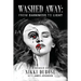 Washed Away: From Darkness to Light