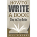 How to Write a Book: Step by Step Guide
