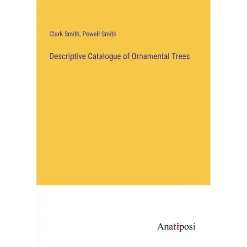 Descriptive Catalogue of Ornamental Trees
