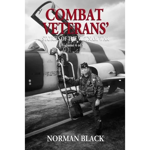 Combat Veterans' Stories of the Vietnam War: Vietnam War