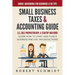 Small Business Taxes & Accounting Guide: LLC, Sole Proprietorship, a Startup and more - Learn How to Start and Plan a Business and Use Tax Deductions