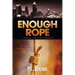 Enough Rope