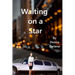 Waiting On a Star