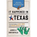 It Happened in Texas: Stories of Events and People That Shaped Lone Star State History