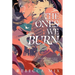 The Ones We Burn