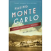 Making Monte Carlo: A History of Speculation and Spectacle
