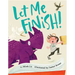 Let Me Finish!