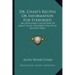 Dr. Chase's Recipes or Information for Everybody: An Invaluable Collection of about Eight Hundred Practical Recipes (1866)
