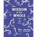 The Wisdom of the Whole: Coaching for Joy, Health, and Success