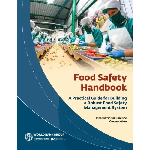 Food Safety Handbook: A Practical Guide for Building a Robust Food Safety Management System