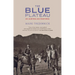 The Blue Plateau: An Australian Pastoral