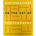 Photographers on the Art of Photography