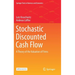 Stochastic Discounted Cash Flow: A Theory of the Valuation of Firms