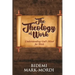 The Theology of Work: Understanding God's Mind For Work