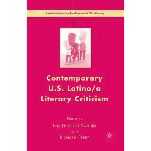 Contemporary U.S. Latino/ A Literary Criticism