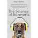 The Science of Introverts: Explore the Personality Spectrum for Self-Discovery, Self-Awareness, & Self-Care. Design a Life That Fits.