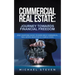 Commercial Real Estate: Journey Towards Financial Freedom: What Everyone Ought To Know About Commercial Real Estate Investing in 3 Simple Step