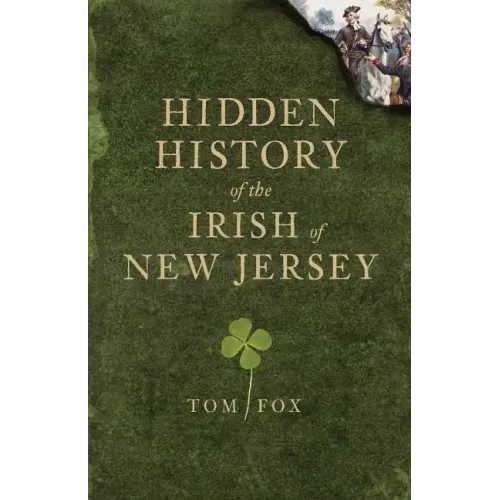 Hidden History of the Irish of New Jersey