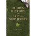 Hidden History of the Irish of New Jersey