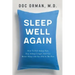 Sleep Well Again: How To Fall Asleep Fast, Stay Asleep Longer, And Get Better Sleep Like You Did In The Past